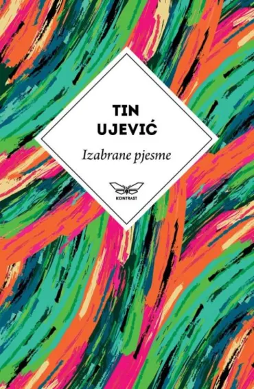 izabrane pjesme tina ujevića tin ujević