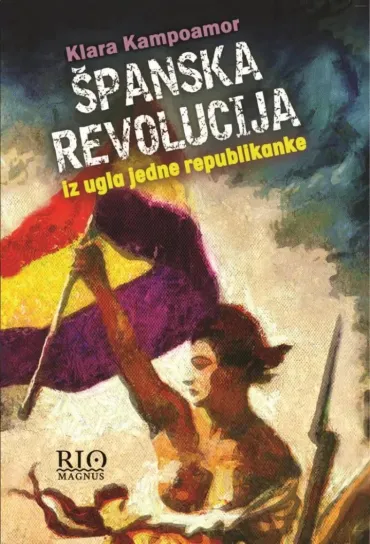 španska revolucija iz ugla jedne republikanke klara kampoamor